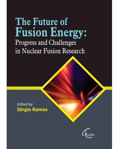 The Future of Fusion Energy: Progress and Challenges in Nuclear Fusion Research